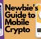 Newbie's Guide to Mobile Crypto